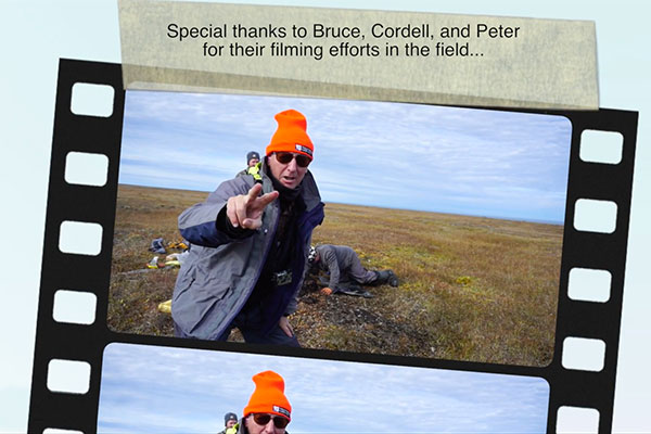 Bruce Richmond clowns for the camera during the closing credits of Peeking into Permafrost. In the background are Cordell Johnson, left, and Peter Swarzenski, on the ground.