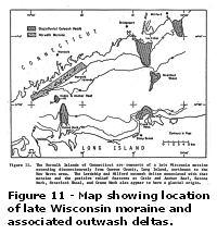 Figure 11 - Map showing location of late Wisconsin moraine and associated outwash deltas.  Larger image will open in new browser window. 