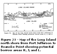 Figure 23 - Map of the Long Island north shore from Port Jefferson to Roanoke Point showing potential borrow areas H, J, and L.  Larger image will open in new browser window.